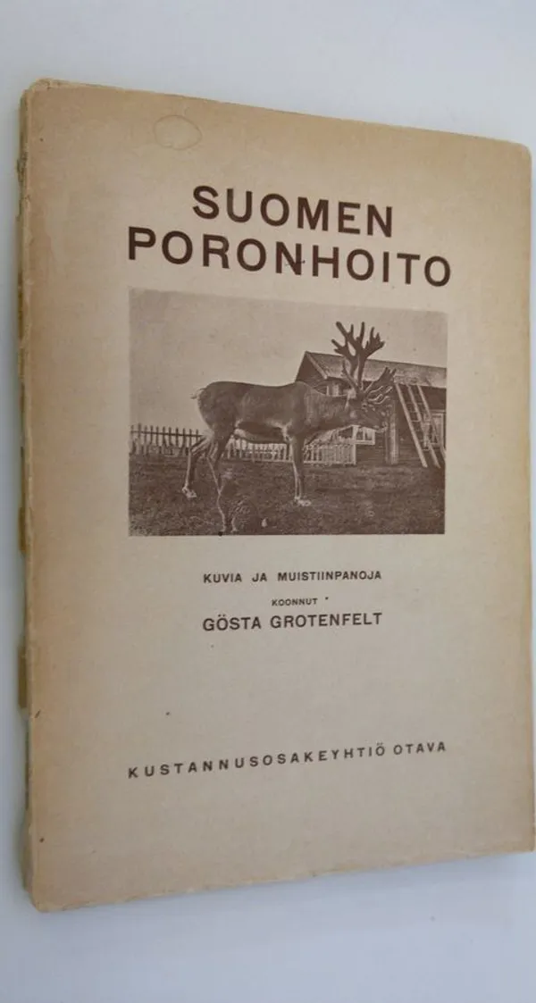 Suomen poronhoito : kuvia ja muistiinpanoja - Grotenfelt, Gösta | Finlandia Kirja | Osta Antikvaarista - Kirjakauppa verkossa