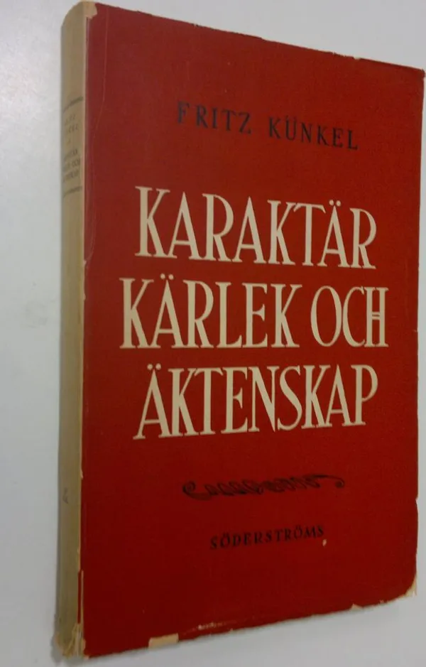 Karaktär, kärlek och äktenskap - Kunkel, Fritz | Antikvaari - kirjakauppa verkossa