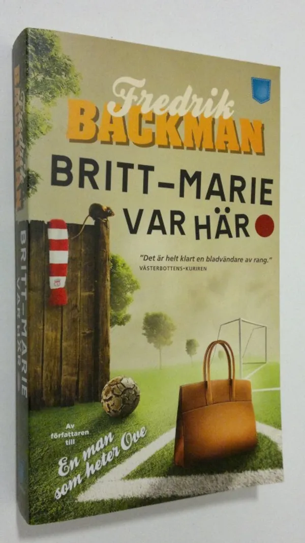 Britt-Marie var här - Backman, Fredrik | Finlandia Kirja | Osta Antikvaarista - Kirjakauppa verkossa