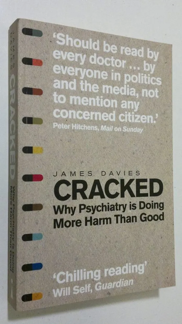 Cracked : why psychiatry is doing more harm than good (ERINOMAINEN) - Davies, James Peter | Finlandia Kirja | Osta Antikvaarista - Kirjakauppa verkossa