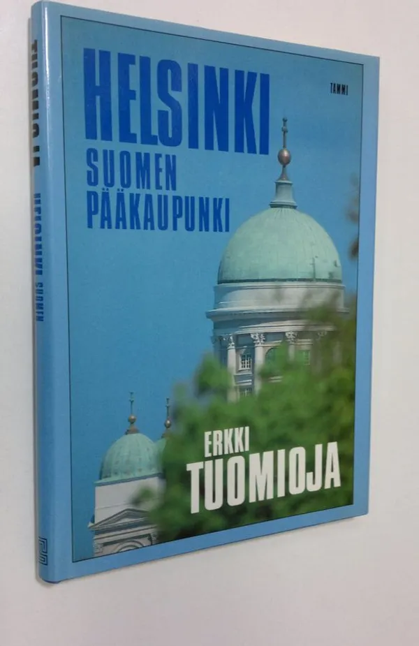 Helsinki, Suomen pääkaupunki - Tuomioja Erkki | Finlandia Kirja | Osta  Antikvaarista - Kirjakauppa verkossa