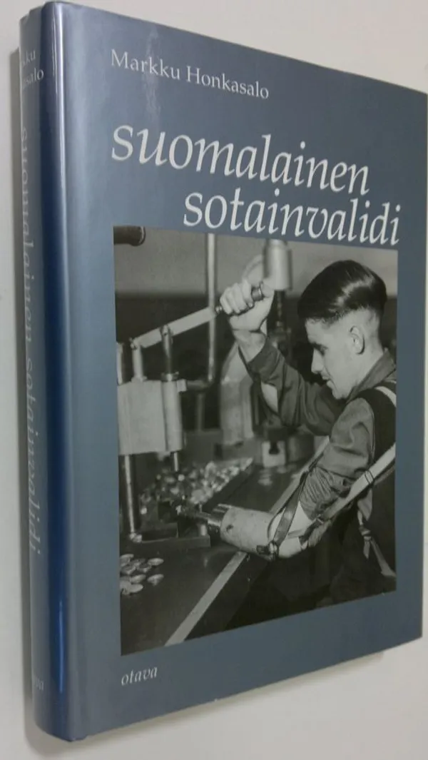 Suomalainen sotainvalidi (ERINOMAINEN) - Honkasalo  Markku | Finlandia Kirja | Osta Antikvaarista - Kirjakauppa verkossa