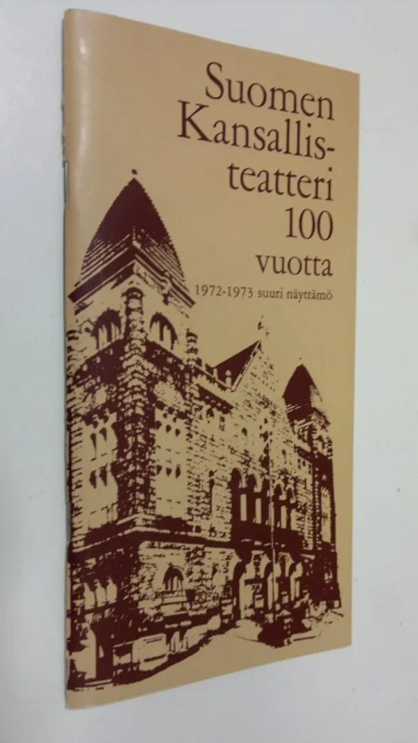 Suomen kansallisteatteri 100 vuotta : 1972-1973 suuri näyttämö | Finlandia Kirja | Osta Antikvaarista - Kirjakauppa verkossa