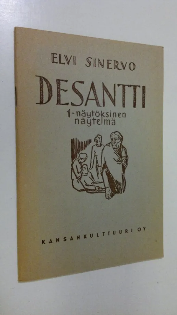 Desantti : 1-näytöksinen näytelmä - Sinervo, Elvi | Finlandia Kirja | Osta Antikvaarista - Kirjakauppa verkossa