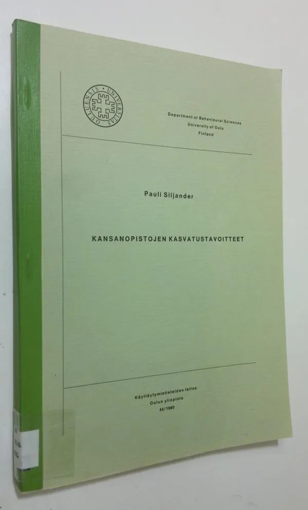 Kansanopistojen kasvatustavoitteet : tavoitteenasettelun aatetausta ja tavoitedokumenttien analyysi - Siljander  Pauli | Finlandia Kirja | Osta Antikvaarista - Kirjakauppa verkossa