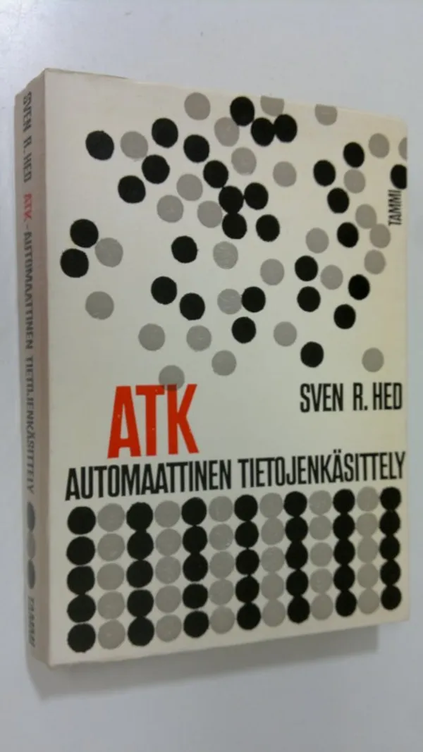 ATK - automaattinen tietojen käsittely - Hed, Sven R. | Finlandia Kirja | Osta Antikvaarista - Kirjakauppa verkossa