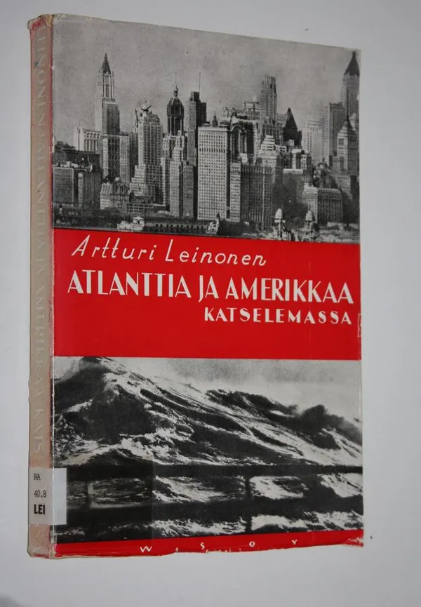 Atlanttia ja Amerikkaa katselemassa - Leinonen, Artturi | Finlandia Kirja | Osta Antikvaarista - Kirjakauppa verkossa