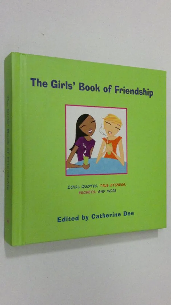 The Girls' Book of Friendship: Dee Catherine (ed.) | Finlandia Kirja
