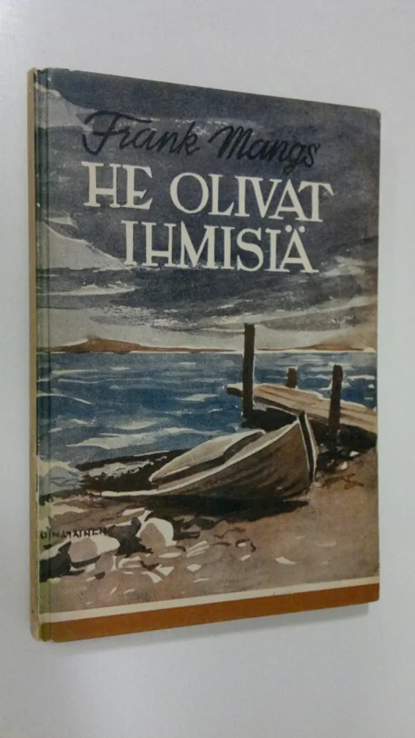 He olivat ihmisiä - Mangs, Frank | Finlandia Kirja | Osta Antikvaarista - Kirjakauppa verkossa