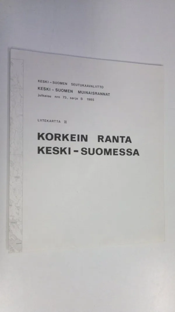 Keski-Suomen muinaisrannat liitekartta II : Korkein ranta Keski-Suomessa (1:400000) | Finlandia Kirja | Osta Antikvaarista - Kirjakauppa verkossa