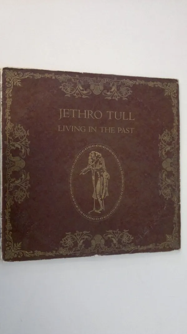 Living In The Past - Jethro Tull | Finlandia Kirja | Osta Antikvaarista - Kirjakauppa verkossa