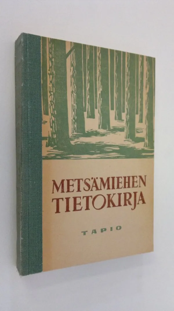 Metsämiehen tietokirja - Kauhanen, V.-M. (toim.) | Finlandia Kirja | Osta Antikvaarista - Kirjakauppa verkossa