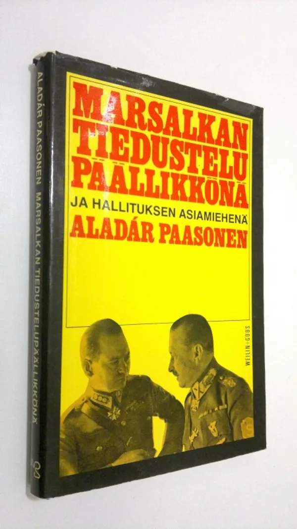 Marsalkan tiedustelupäällikkönä ja hallituksen asiamiehenä - Paasonen, Aladar | Finlandia Kirja | Osta Antikvaarista - Kirjakauppa verkossa