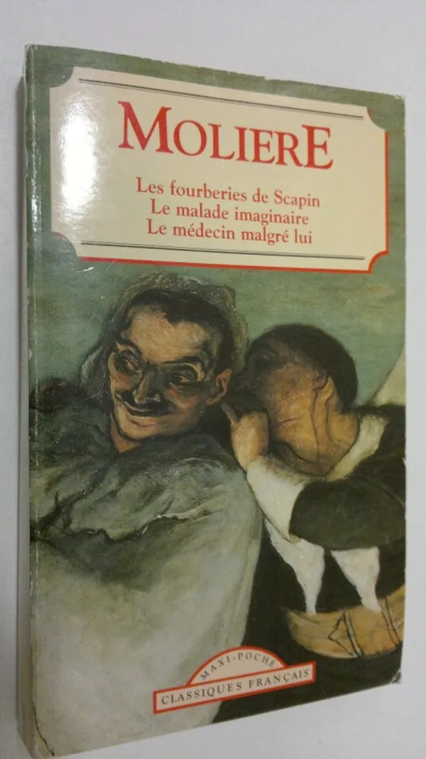 Les Fourberies de Scapin / Le Malade imaginaire / Le Medecin malgre lui - Moliere | Finlandia Kirja | Osta Antikvaarista - Kirjakauppa verkossa