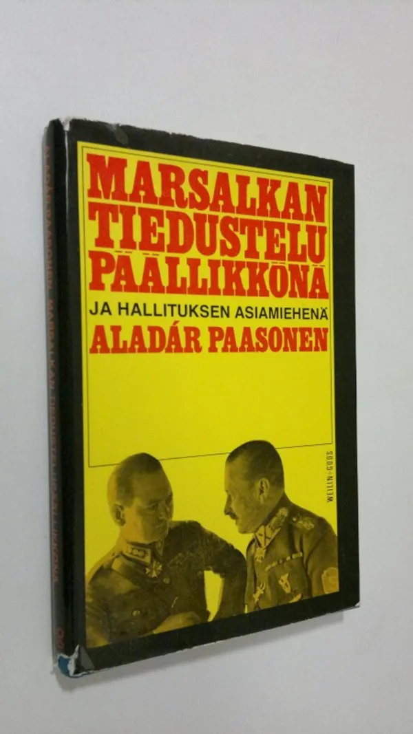 Marsalkan tiedustelupäällikkönä ja hallituksen asiamiehenä - Paasonen, Aladar | Finlandia Kirja | Osta Antikvaarista - Kirjakauppa verkossa