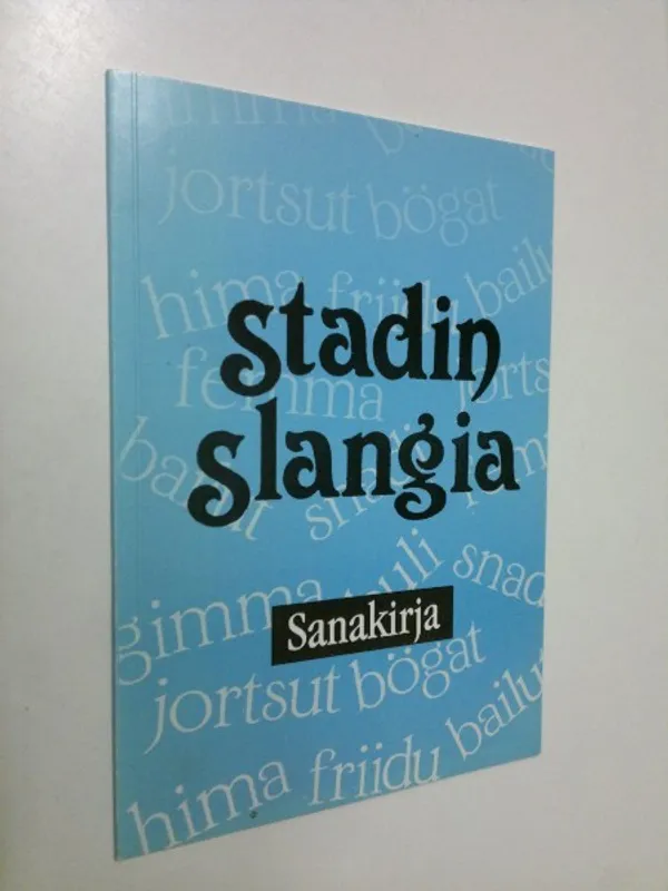 Stadin slangi - sanastoa | Finlandia Kirja | Osta Antikvaarista -  Kirjakauppa verkossa