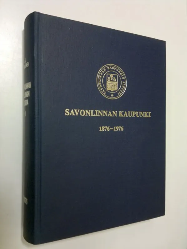 Savonlinnan kaupungin historia 3, Savonlinnan kaupunki 1876-1976 - Saarenheimo, Mikko | Finlandia Kirja | Osta Antikvaarista - Kirjakauppa verkossa