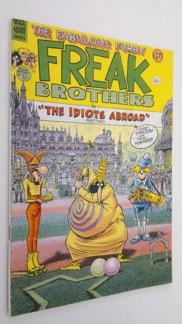 The Fabolous Furry Freak Brothers in "The idiots abroad" part two - Shelton, Gilbert | Finlandia Kirja | Osta Antikvaarista - Kirjakauppa verkossa