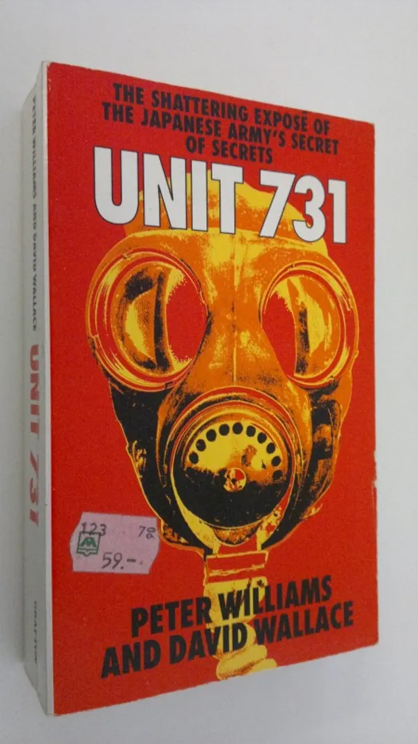 Unit 731 - Williams, Peter | Finlandia Kirja | Osta Antikvaarista - Kirjakauppa verkossa