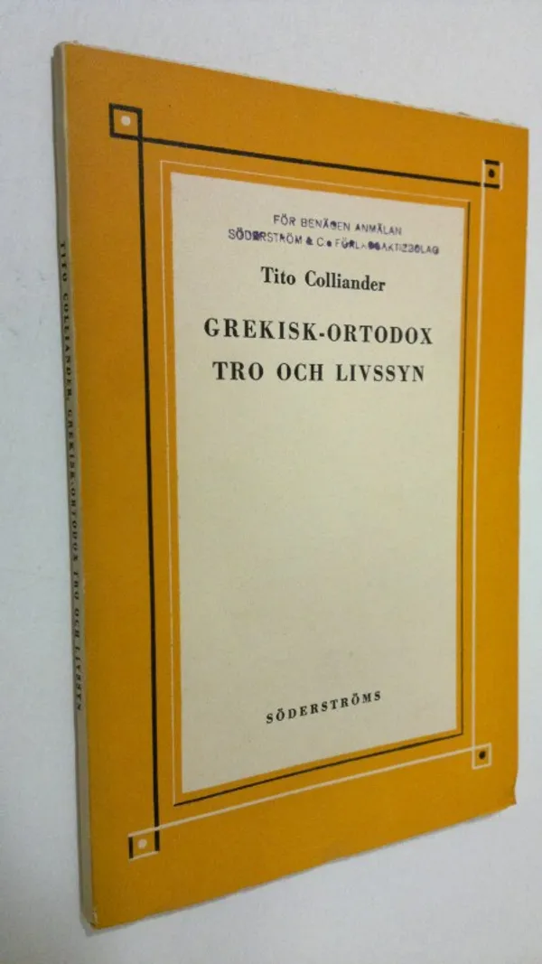 Grekisk-ortodox tro och livssyn - Colliander, Tito | Finlandia Kirja | Osta Antikvaarista - Kirjakauppa verkossa