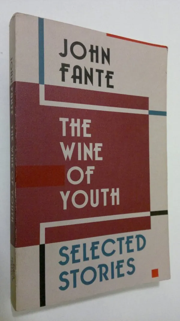 The wine of youth : selected stories - Fante, John | Finlandia Kirja | Osta Antikvaarista - Kirjakauppa verkossa