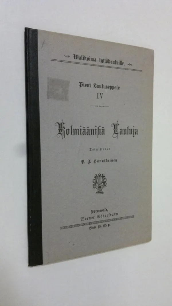 Kolmiäänisiä lauluja : Walikoima tyttökouluille - Hannikainen, P. J. | Finlandia Kirja | Osta Antikvaarista - Kirjakauppa verkossa