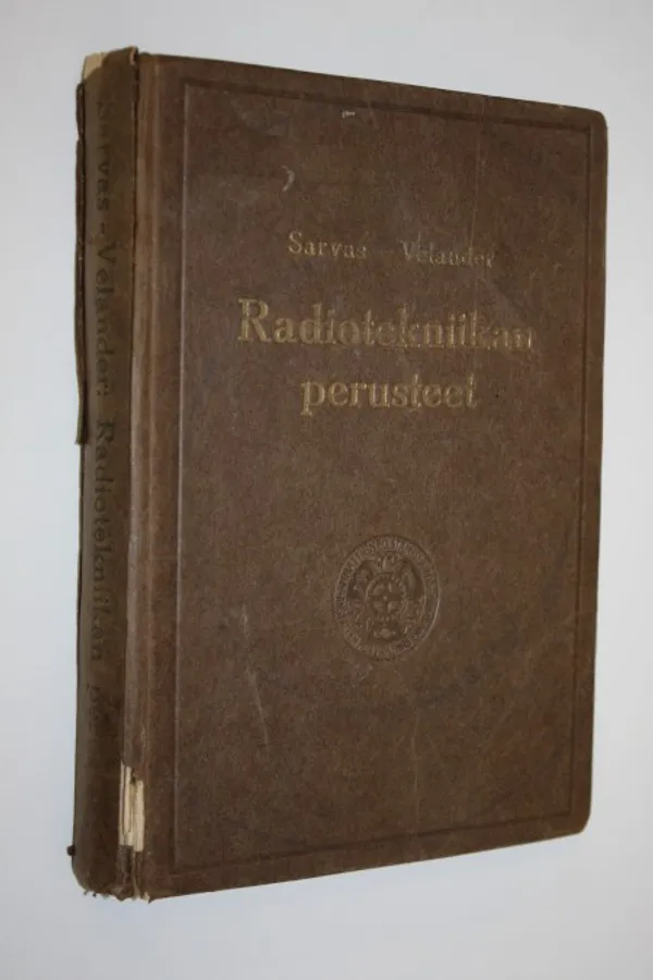 Radiotekniikan perusteet - Sarvas, Jarl | Finlandia Kirja | Osta Antikvaarista - Kirjakauppa verkossa