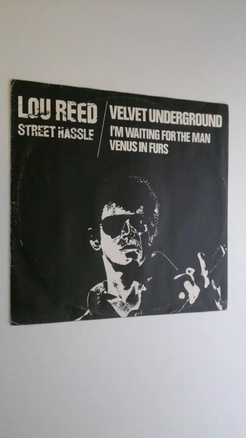 Street Hassle / I'm Waiting For The Man / Venus In Furs - Lou Reed / Velvet Underground | Finlandia Kirja | Osta Antikvaarista - Kirjakauppa verkossa