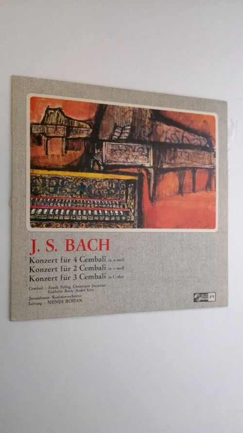 Konzert Fur 4 Cembali In a-moll, Konzert Fur 2 Cembali In c-moll, Konzert Fur 3 Cembali In C-dur - J. S. Bach / Jerusalemer Kammerorchester / Mendi Rodan | Finlandia Kirja | Osta Antikvaarista - Kirjakauppa verkossa