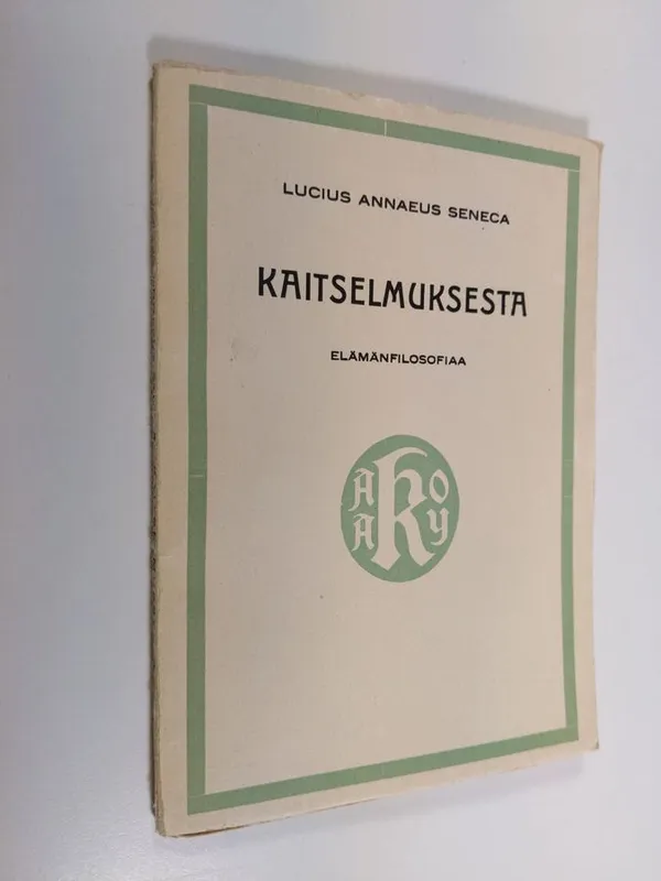 Kaitselmuksesta - Seneca, Lucius Annaeus | Finlandia Kirja | Osta Antikvaarista - Kirjakauppa verkossa