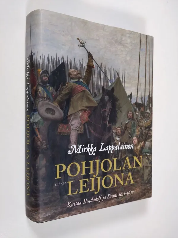 Pohjolan leijona : Kustaa II Adolf ja Suomi 1611-1632 - Lappalainen  Mirkka | Finlandia Kirja | Antikvaari - kirjakauppa verkossa