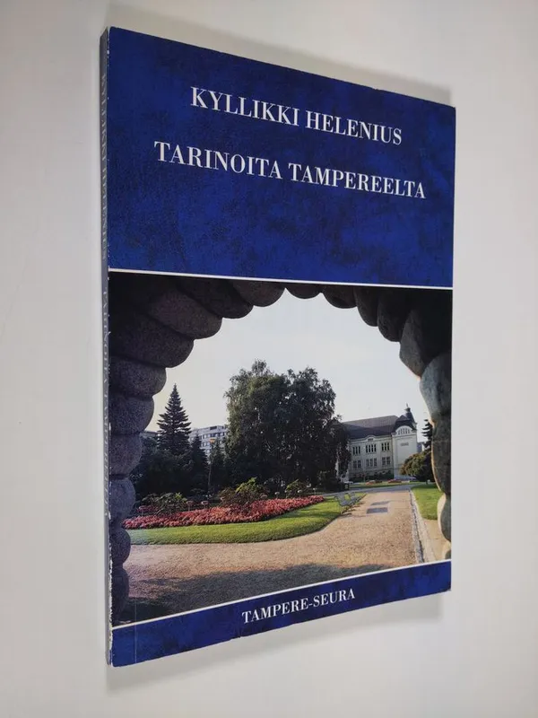 Tarinoita Tampereelta - Helenius, Kyllikki | Finlandia Kirja | Osta Antikvaarista - Kirjakauppa verkossa