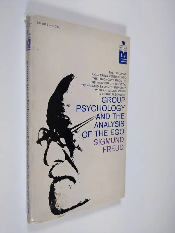 Group psychology and the analysis of the ego - Freud, Sigmund | Finlandia Kirja | Osta Antikvaarista - Kirjakauppa verkossa