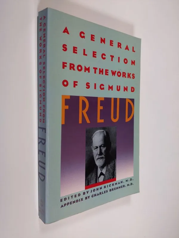 A general selection from the works of Sigmund Freud - Freud, Sigmund | Finlandia Kirja | Osta Antikvaarista - Kirjakauppa verkossa