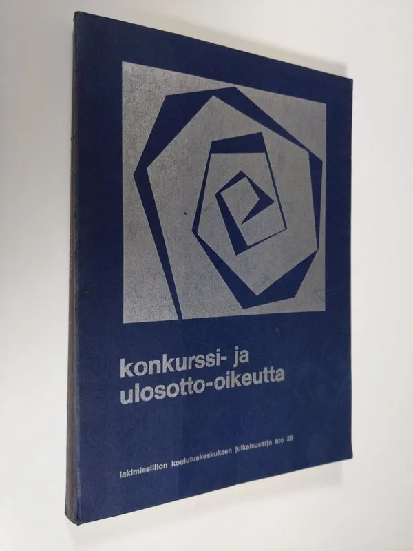 Konkurssi- ja ulosotto-oikeutta | Finlandia Kirja | Osta Antikvaarista -  Kirjakauppa verkossa