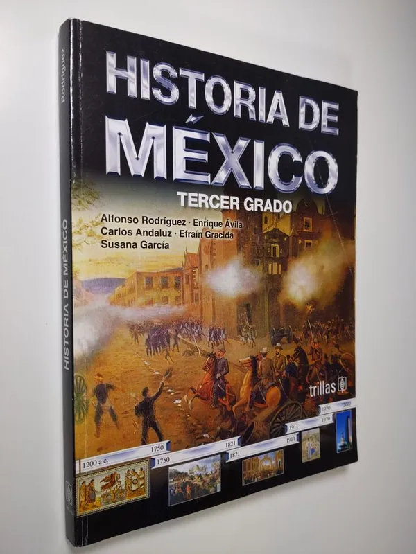 Historia de México 3 - Rodriguez  Alfonso & Avila  Enrique & Andaluz  Carlos & Gracida  Efrain & Garcia  Susana | Finlandia Kirja | Antikvaari - kirjakauppa verkossa