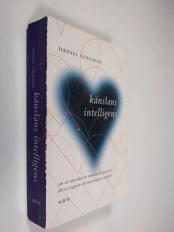 Känslans intelligens : om att utveckla vår emotionella kapacitet för ett tryggare och mänskligare samhälle - Goleman, Daniel | Finlandia Kirja | Osta Antikvaarista - Kirjakauppa verkossa