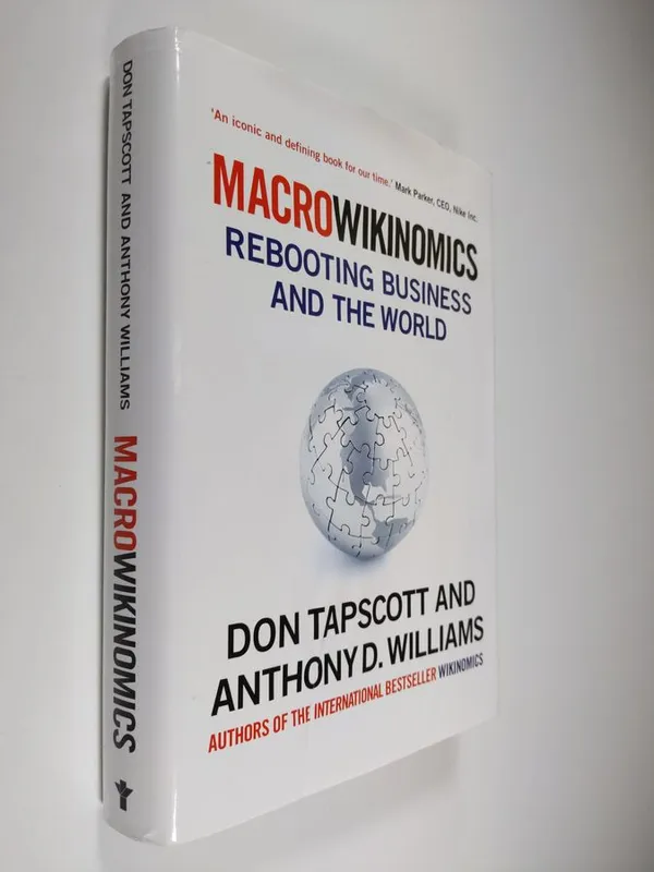 MacroWikinomics - Rebooting Business and the World - Tapscott, Don ; Williams, Anthony D. | Finlandia Kirja | Osta Antikvaarista - Kirjakauppa verkossa