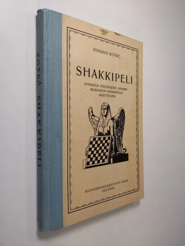 Shakkipeli : johdatus itsenäiseen, johdonmukaiseen shakkipelin käsittelyyn - Kotrc  Johann | Finlandia Kirja | Osta Antikvaarista - Kirjakauppa verkossa