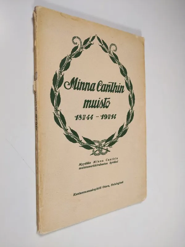 Minna Canthin muisto : 19. III. 1844 - 19. III. 1914 | Finlandia Kirja | Osta Antikvaarista - Kirjakauppa verkossa