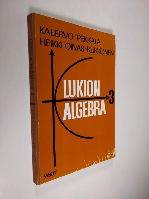 Lukion algebra 3 - Pekkala, Kalervo | Finlandia Kirja | Osta Antikvaarista - Kirjakauppa verkossa