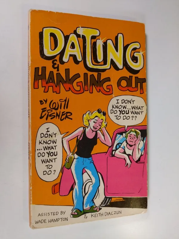 Dating and Hanging Out - Eisner, Will | Finlandia Kirja | Osta Antikvaarista - Kirjakauppa verkossa