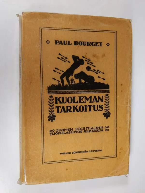 Kuoleman tarkoitus - Bourget, Paul | Finlandia Kirja | Osta Antikvaarista - Kirjakauppa verkossa