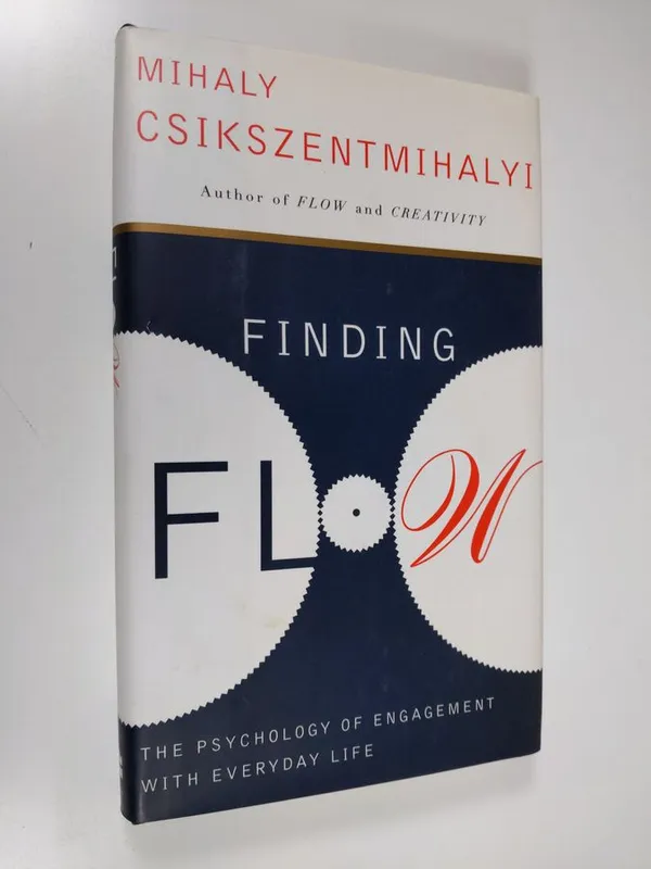 Finding Flow - The Psychology of Engagement with Everyday Life (ERINOMAINEN) - Csikszentmihalyi, Mihaly | Finlandia Kirja | Osta Antikvaarista - Kirjakauppa verkossa