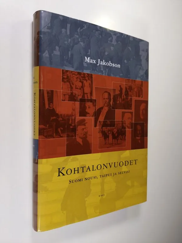 Kohtalonvuodet : Suomi nousi, taipui ja selvisi - Jakobson  Max | Finlandia Kirja | Antikvaari - kirjakauppa verkossa