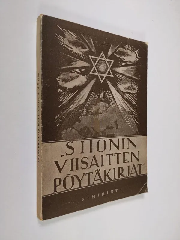 Siionin viisaitten pöytäkirjat : juutalaisten salainen ohjelma maailmanvaltiuspyrkimystensä toteuttamiseksi - Nilus, S. | Finlandia Kirja | Osta Antikvaarista - Kirjakauppa verkossa