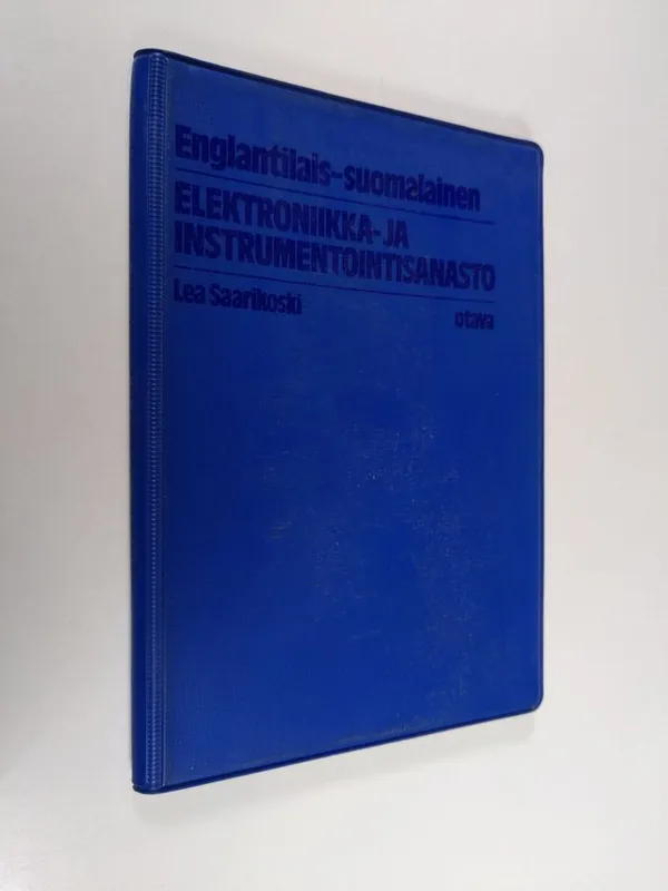 Englantilais-suomalainen elektroniikka- ja instrumentointisanasto -  Saarikoski Lea | Finlandia Kirja | Antikvaari - kirjakauppa verkossa