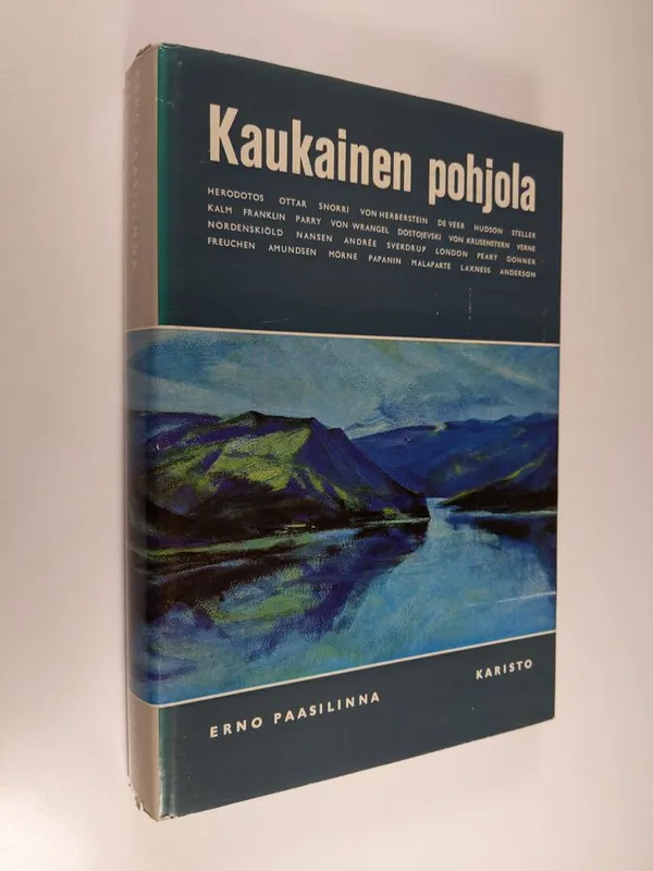 Kaukainen pohjola : Valikoima Arktiksen kuvauksia - Paasilinna, Erno (toim.) | Finlandia Kirja | Antikvaari - kirjakauppa verkossa