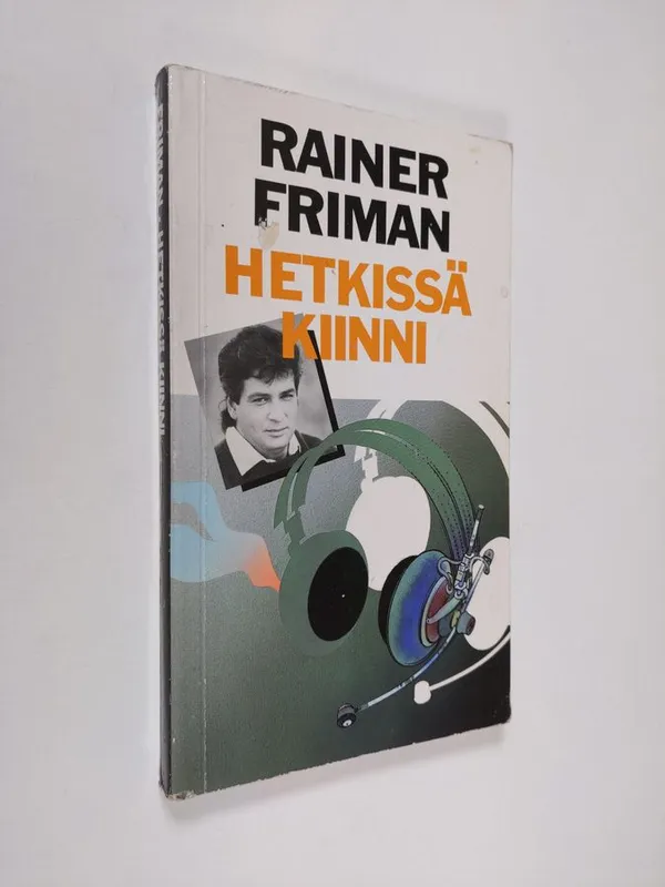 Hetkissä kiinni - Friman  Rainer | Finlandia Kirja | Osta Antikvaarista - Kirjakauppa verkossa