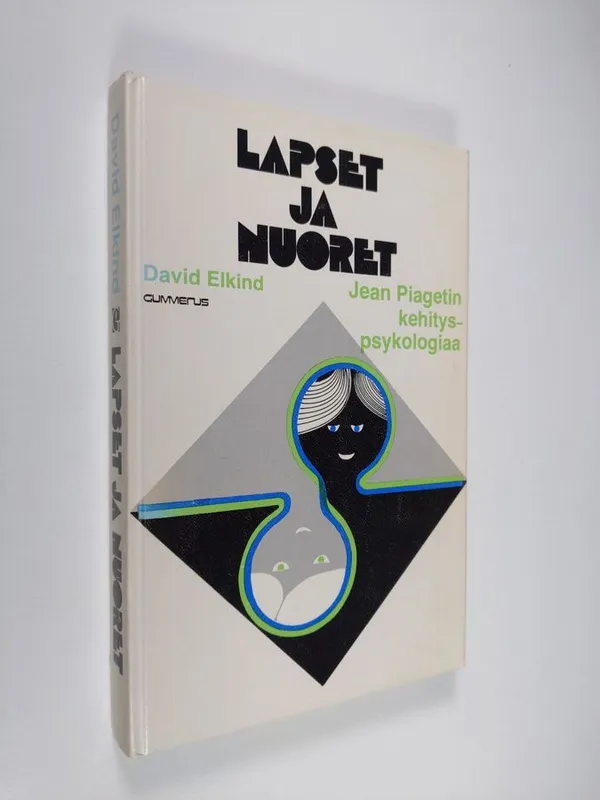 Lapset ja nuoret : Jean Piagetin kehityspsykologiaa - Elkind  David | Finlandia Kirja | Osta Antikvaarista - Kirjakauppa verkossa
